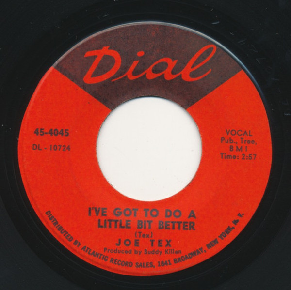Joe Tex - I've Got To Do A Little Bit Better - Dial (2) - 45-4045 - 7" 1765671946