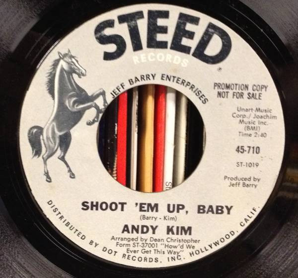 Andy Kim - Shoot'em Up, Baby - Steed Records - 45-710 - 7", Promo 1766401963