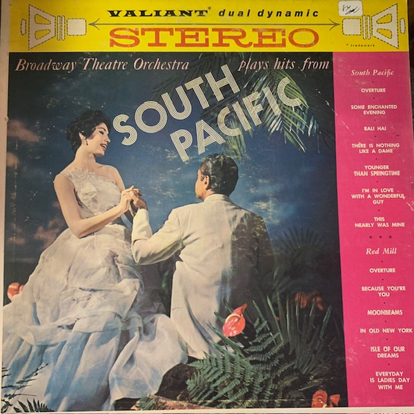 The Broadway Theatre Orchestra - Plays Hits From South Pacific & The Red Mill - Valiant (2) - V-4923 - LP 1766965138