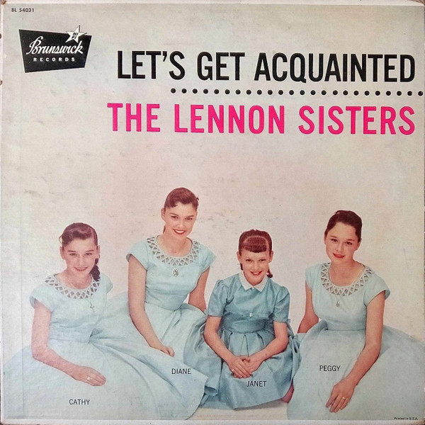 The Lennon Sisters - Let's Get Acquainted - Brunswick - BL 54031 - LP, Album, Mono 1768456420