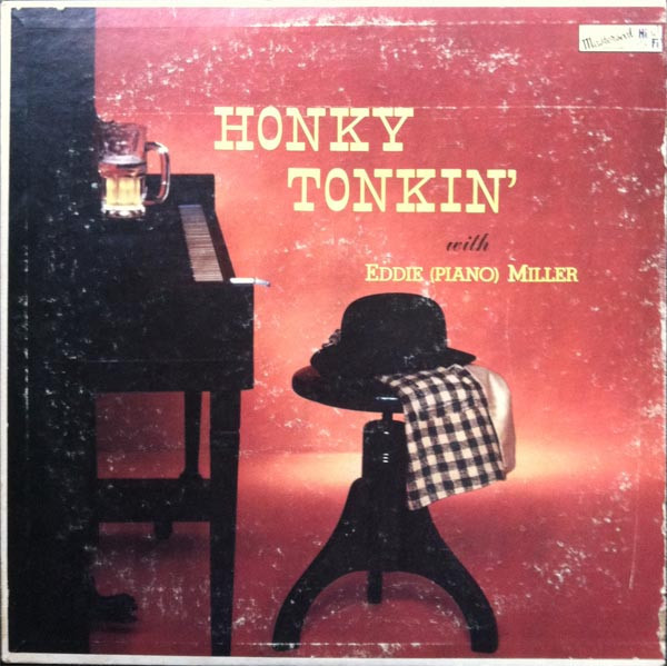 Eddie "Piano" Miller - Honky Tonkin' With Eddie (Piano) Miller - Masterseal - MSLP 5011 - LP 1771399483