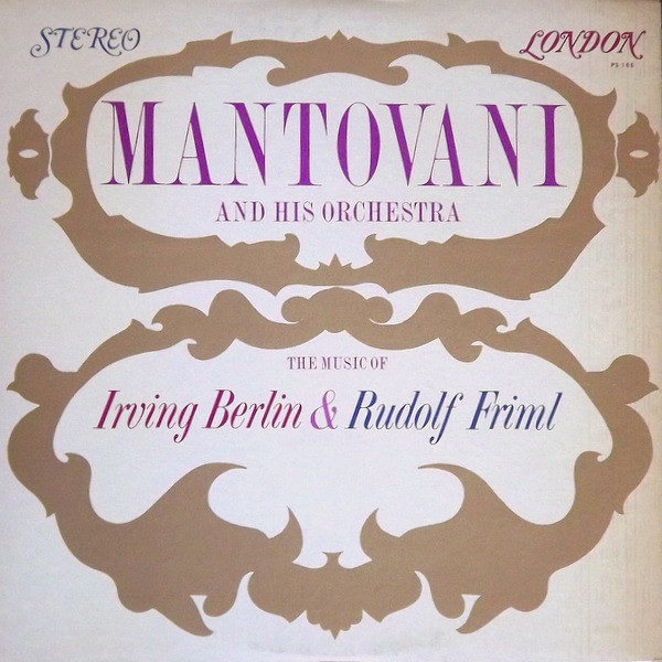 Mantovani And His Orchestra - The Music Of Irving Berlin & Rudolf Friml - London Records - PS 166 - LP 1772419573