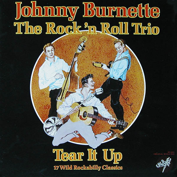 Johnny Burnette / The Rock 'N Roll Trio* - Tear It Up (LP, Comp, Mono, Gat)