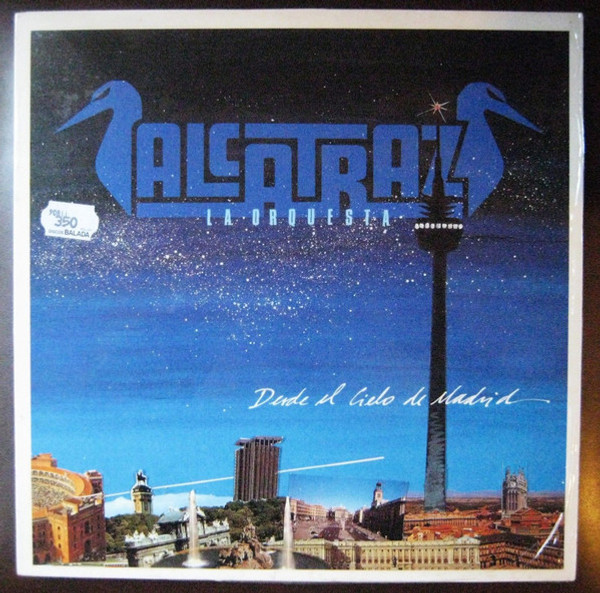 Alcatraz La Orquesta* - Desde El Cielo De Madrid (LP, Album)