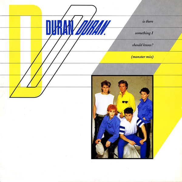 Duran Duran - Is There Something I Should Know? (Monster Mix) (12")