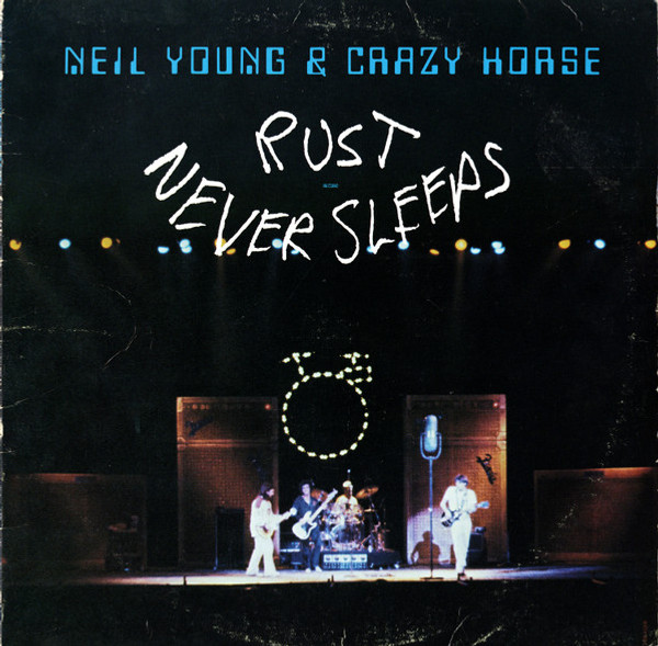 Neil Young & Crazy Horse - Rust Never Sleeps - Reprise Records - HS 2295 - LP, Album 1775041963
