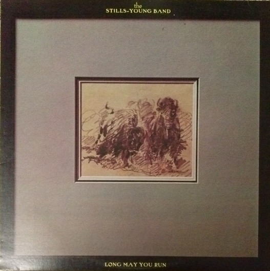 The Stills-Young Band - Long May You Run (LP, Album, Jac)