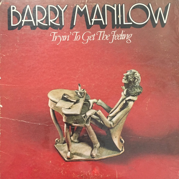 Barry Manilow - Tryin' To Get The Feeling - Arista, Arista - AL 4060, AB 4060 - LP, Album 1776899359