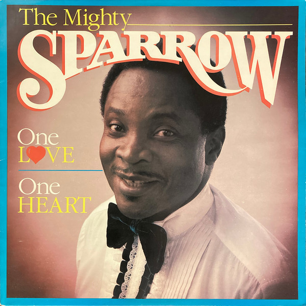 Mighty Sparrow - One Love One Heart (LP, Album)