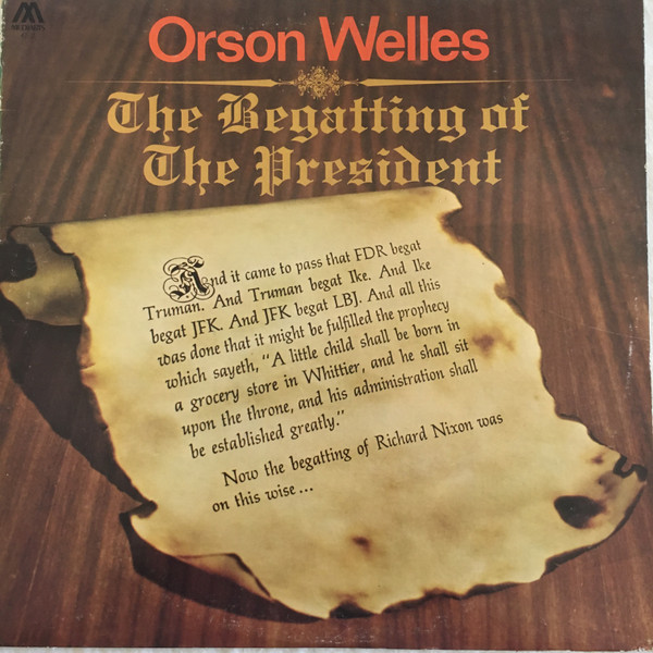Orson Welles - The Begatting Of The President - Mediarts - 41-2 - LP, Promo 1814945656