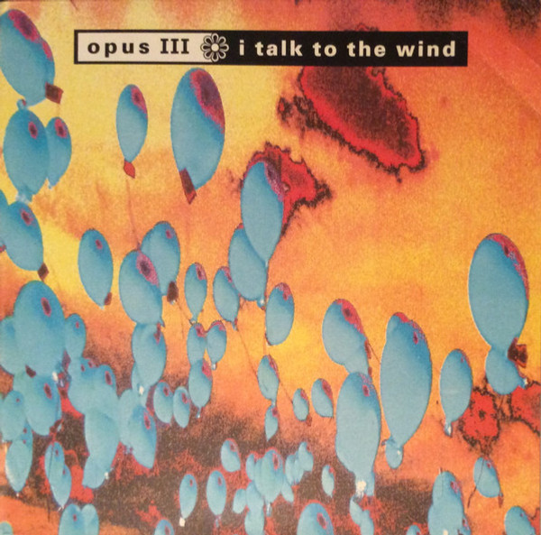 Opus III - I Talk To The Wind - PWL International, PWL International - PWLT 235, 4509-90149-0 - 12" 1797003535