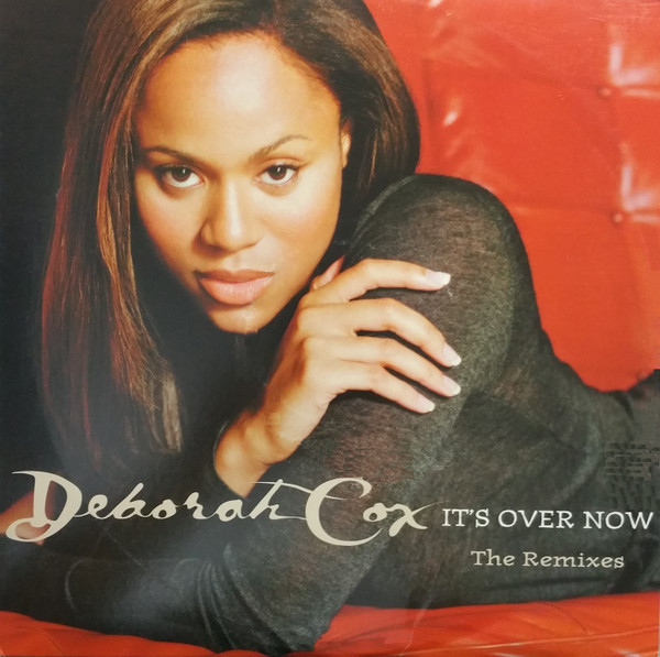 Deborah Cox - It's Over Now (The Remixes) - Arista - 07822-13656-1 - 2x12" 1797003805