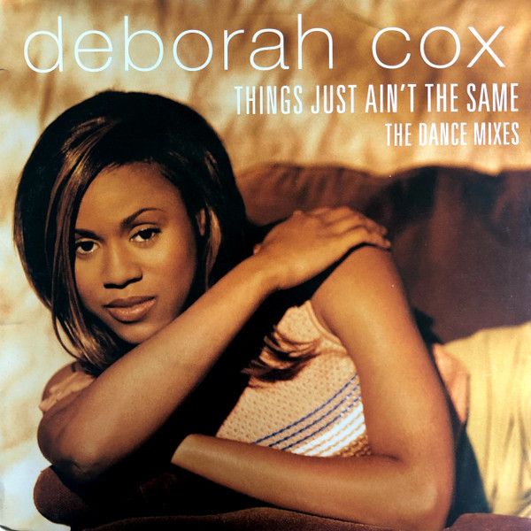Deborah Cox - Things Just Ain't The Same (The Dance Mixes) - Arista - 07822-13381-1 - 12" 1794916774