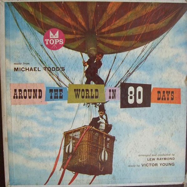 Lew Raymond And His Orchestra - Music From Michael Todd's Around The World In 80 Days - Tops Records - L1591 - LP, Album 1784129992