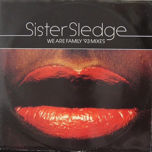 Sister Sledge - We Are Family '93 Mixes (12")