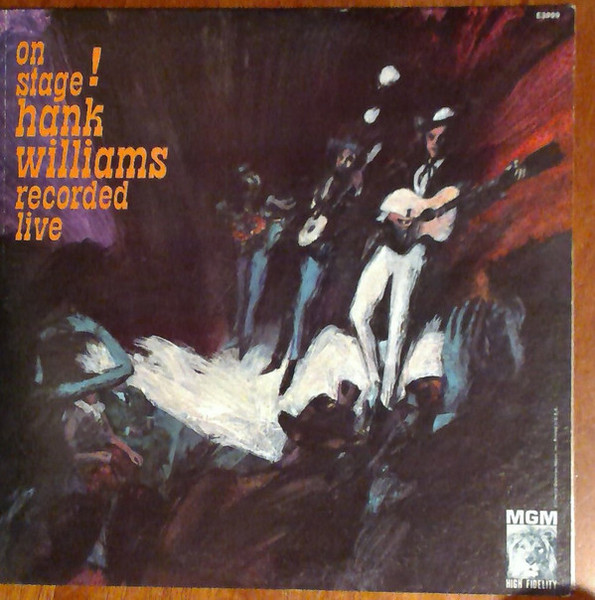 Hank Williams - On Stage! Hank Williams Recorded Live (LP, Album, Mono)