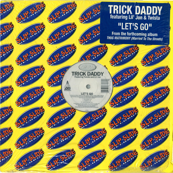Trick Daddy - Let's Go / Down Wit Da South (12")