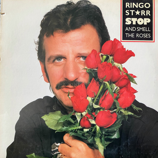 Ringo Starr - Stop And Smell The Roses - The Boardwalk Entertainment Co, The Boardwalk Entertainment Co - NBI 33246, NBI-33246 - LP, Album, Mon 1816295716