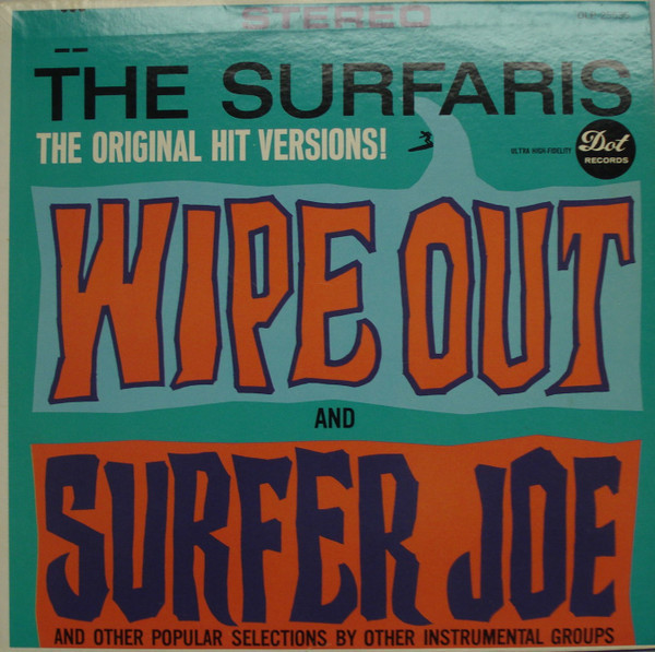 The Surfaris - Wipe Out And Surfer Joe And Other Popular Selections By Other Instrumental Groups - Dot Records, Dot Records - DLP 25535, ST-93333 - LP, Album, Club, RE 1817622322