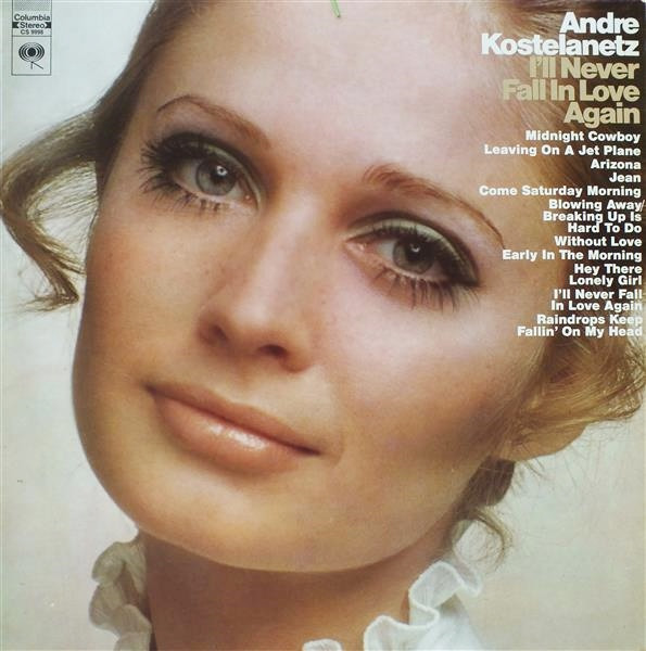 Andr√© Kostelanetz - I'll Never Fall In Love Again - Columbia - CS 9998 - LP, Album 1830724678