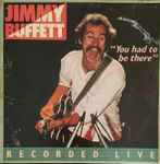 Jimmy Buffett - You Had To Be There (2xLP, Album, Ter)