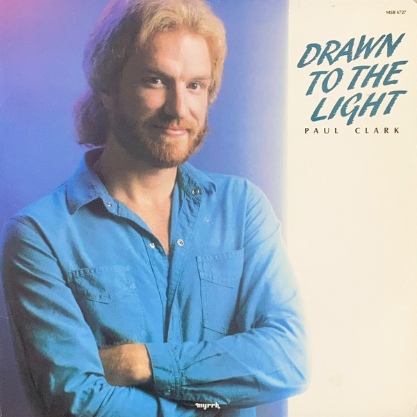 Paul Clark (5) - Drawn To The Light - Myrrh - MSB-6727 - LP, Album 1860661609