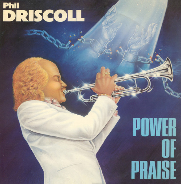 Phil Driscoll - Power Of Praise (LP, Album)