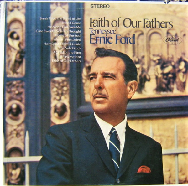 Tennessee Ernie Ford - Faith Of Our Fathers - Capitol Records - ST 2761 - LP, Album, Los 1886264956