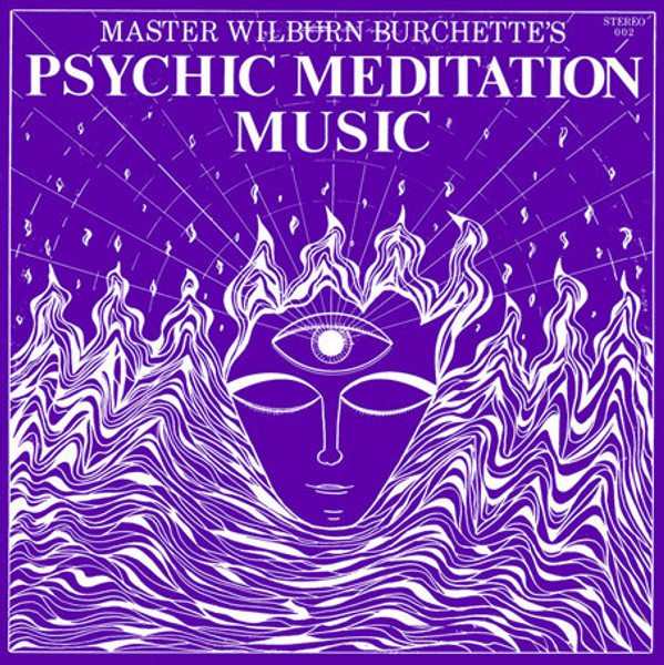 Master Wilburn Burchette - Psychic Meditation Music - Burchette Brothers - 2 - LP, Album 1914841919