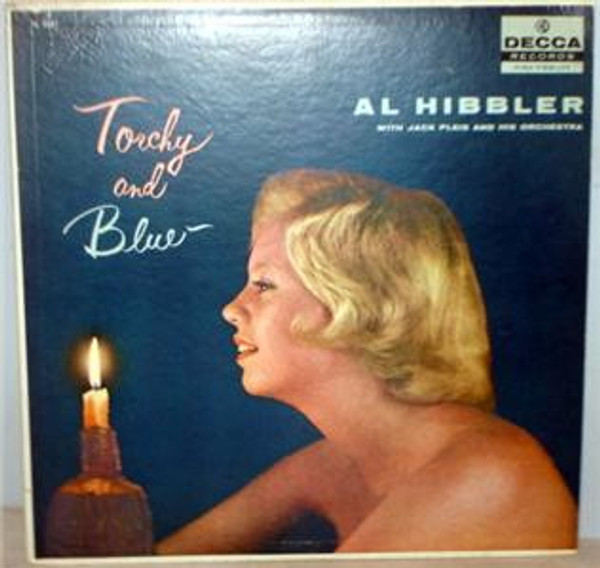Al Hibbler with Jack Pleis And His Orchestra - Torchy And Blue (LP, Album, Mono)