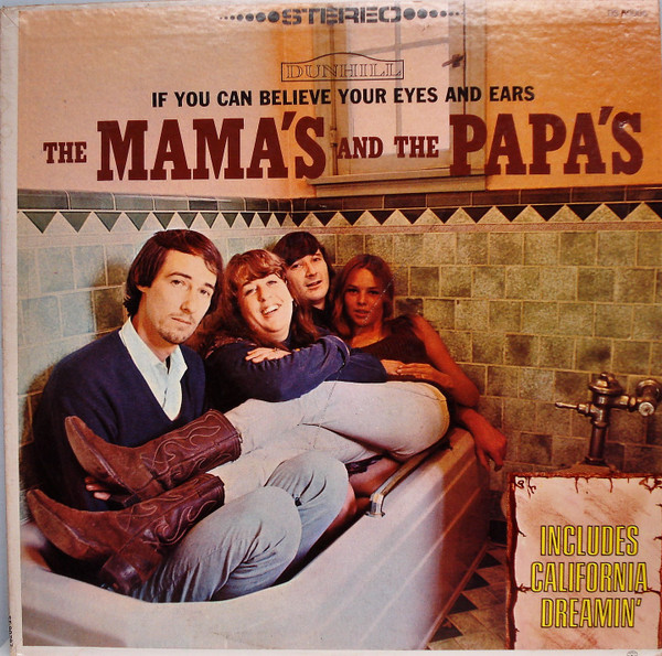 The Mamas & The Papas - If You Can Believe Your Eyes And Ears - Dunhill, Dunhill - DS-50006, ST-90797 - LP, Album, Club, RP 1871384743