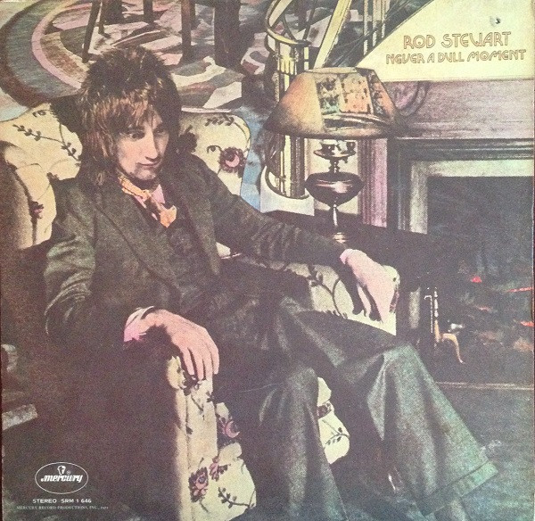 Rod Stewart - Never A Dull Moment - Mercury, Mercury - SRM-1-646, SRM 1 646 - LP, Album, Pit 1869920371