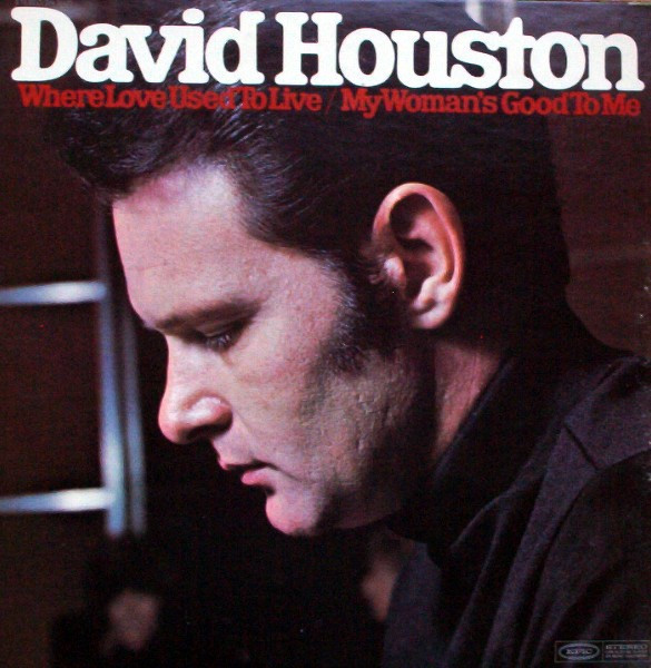 David Houston - Where Love Used To Live / My Woman's Good To Me - Epic - BN 26432 - LP, Album 1877614414