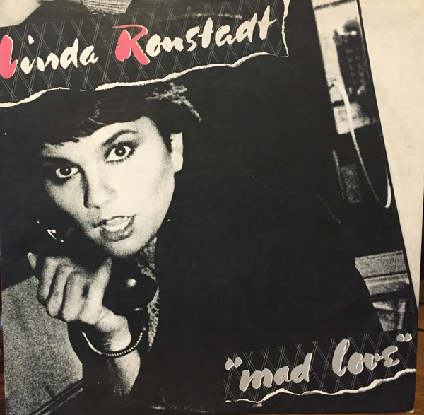 Linda Ronstadt - Mad Love - Asylum Records - 5E-510 - LP, Album, Clu 1874357041