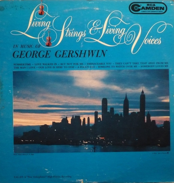 Living Strings & Living Voices : George Gershwin - Living Strings & Living Voices In Music Of George Gershwin - RCA Camden - CAL 675 - LP, Mono 1887622444