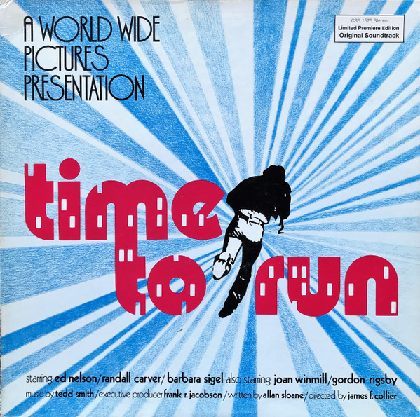 Tedd Smith - Time To Run (Original Soundtrack) - World Wide Pictures - CSS 1575 - LP, Album, Ltd 1877717698