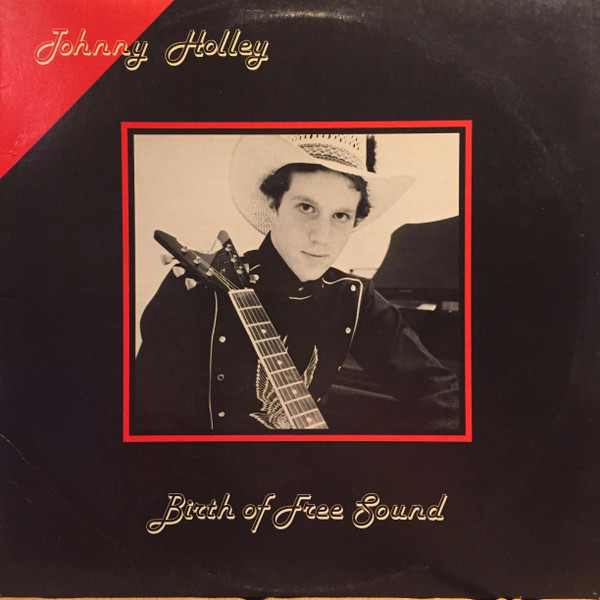 Johnny Holley - Birth Of Free Sound - Not On Label - JWJ-111 - LP, Album 1882635850