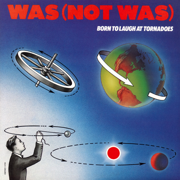 Was (Not Was) - Born To Laugh At Tornadoes - Geffen Records - GHS 4016 - LP, Album 1895577830