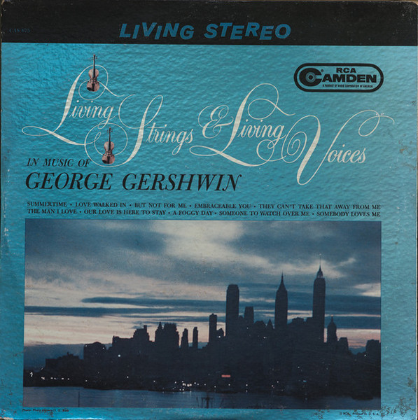 Living Strings & Living Voices : George Gershwin - Living Strings & Living Voices In Music Of George Gershwin - RCA Camden, RCA Camden - CAS 675, CAS-675 - LP,  In 1865243149