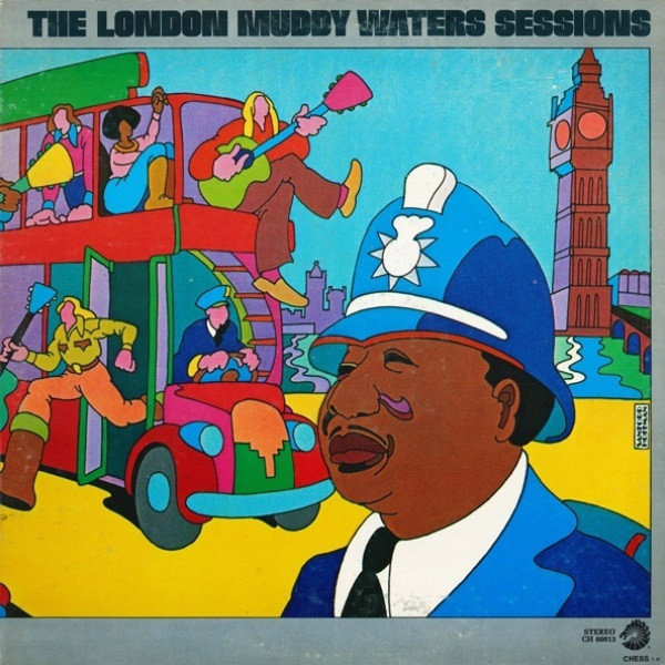 Muddy Waters - The London Muddy Waters Sessions (LP, Album, RE, Gat)