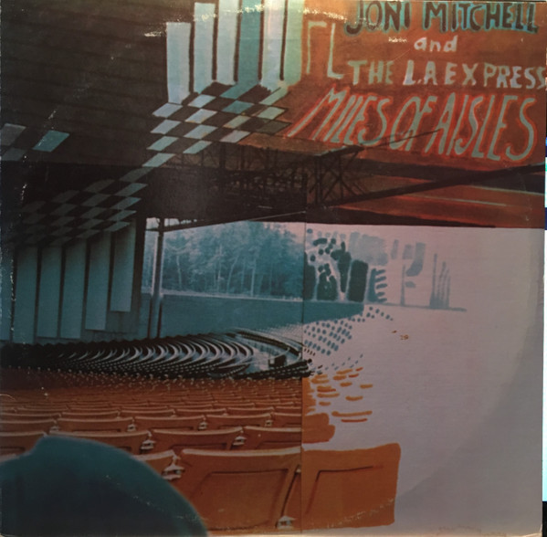 Joni Mitchell And The L.A. Express - Miles Of Aisles (2xLP, Album, SP )
