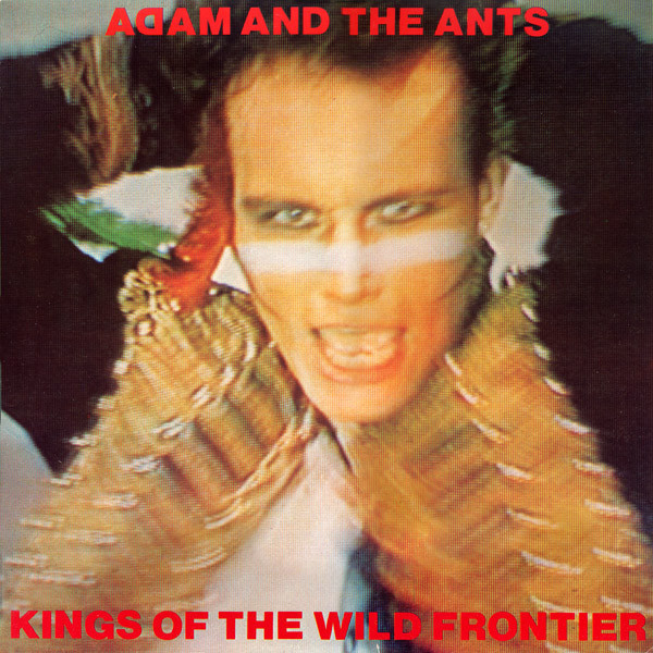 Adam And The Ants - Kings Of The Wild Frontier (LP, Album, RE, RM, S/Edition)