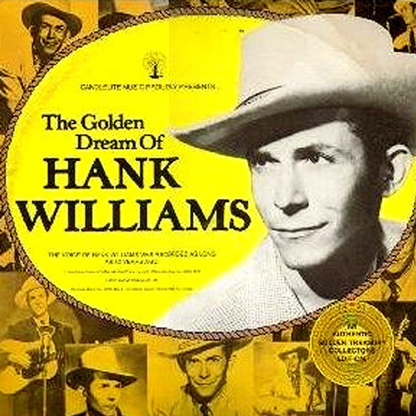 Hank Williams - The Golden Dream Of Hank Williams - Candlelite Music - CMI-1951 - 2xLP, Comp 1975018040