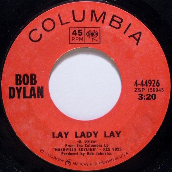 Bob Dylan - Lay Lady Lay - Columbia - 4-44926 - 7", Styrene 1959302558