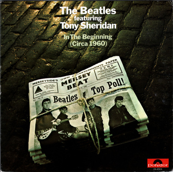 The Beatles featuring Tony Sheridan - In The Beginning (Circa 1960) - Polydor - 24-4504 - LP, Comp, RE 1970983142