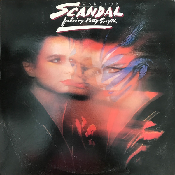 Scandal (4) Featuring Patty Smyth - Warrior - Columbia - FC 39173 - LP, Album, Car 1972196378
