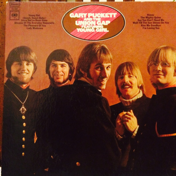Gary Puckett & The Union Gap - Gary Puckett And The Union Gap Featuring "Young Girl" - Columbia - CS 9664 - LP, Album, Ter 1975052930