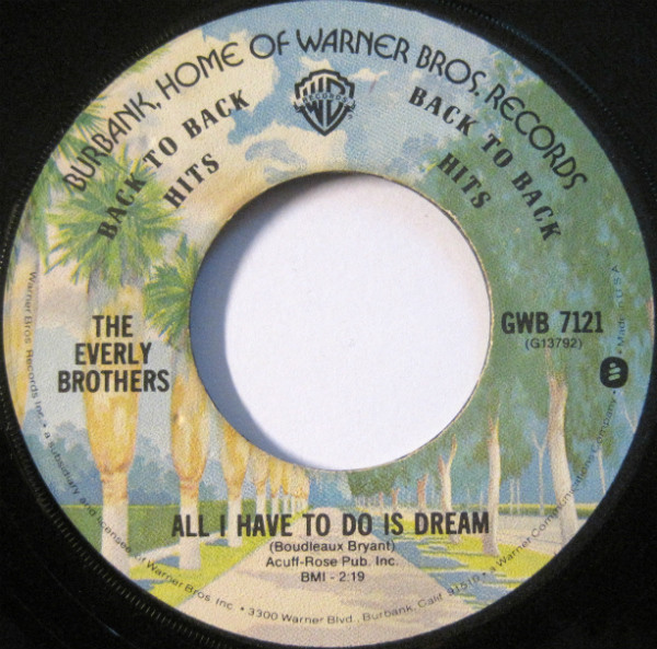 Everly Brothers - All I Have To Do Is Dream / Bye Bye Love - Warner Bros. Records - GWB 7121 - 7", Single, RE 1959299519