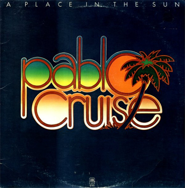 Pablo Cruise - A Place In The Sun - A&M Records - SP-4625 - LP, Album, Ter 1950439088