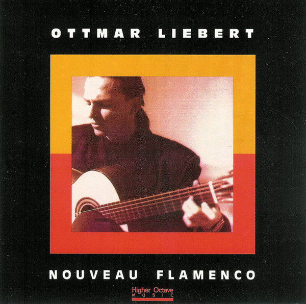 Ottmar Liebert - Nouveau Flamenco - Higher Octave Music - HOMCD 7026 - CD, Album 1972210490